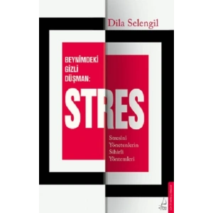 Beynimizdeki Gizli Düşman: Stres