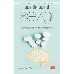 BEYNİN BEYNİ: SEZGİ - Bilimsel Sezgi Nedir, Ne Değildir?