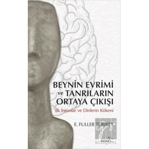 Beynin Evrimi ve Tanrıların Ortaya Çıkışı