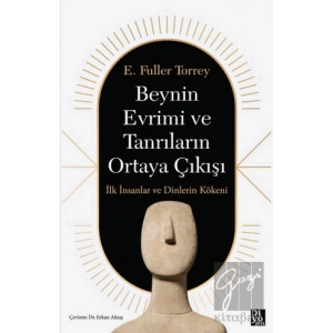 Beynin Evrimi ve Tanrıların Ortaya Çıkışı