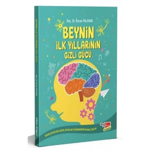 Beynin İlk Yıllarının Gizli Gücü