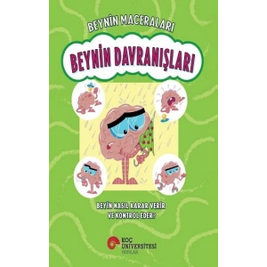 Beynin Maceraları - Beynin Davranışları Beyin Nasıl Karar Verir ve Kontrol Eder?
