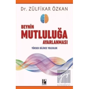 Beynin Mutluluğa Ayarlanması