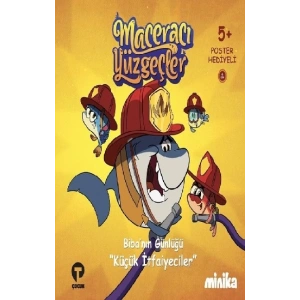 Bibanın Günlüğü Küçük İtfaiyeciler - Maceracı Yüzgeçler (Ciltli)