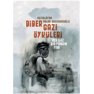 Biber Gazı Öyküleri