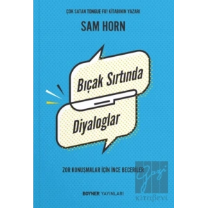 Bıçak Sırtında Diyaloglar - Zor Konuşmalar İçin İnce Beceriler