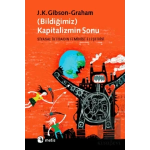 Bildiğimiz Kapitalizmin Sonu