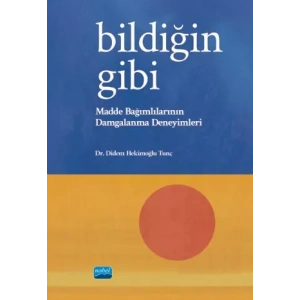 BİLDİĞİN GİBİ - Madde Bağımlılarının Damgalanma Deneyimleri