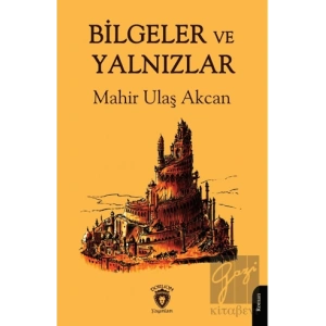 Bilgeler ve Yalnızlar