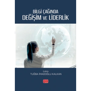 Bilgi Çağında Değişim ve Liderlik
