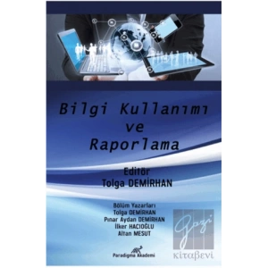 Bilgi Kullanımı ve Raporlama