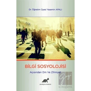 Bilgi Sosyolojisi Açısından Din ve Zihniyet
