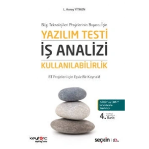 Bilgi Teknolojileri Projelerinin Başarısı İçinYazılım Testi – İş Analizi – Kullanılabilirlik BT Projeleri için Eşsiz Bir Kaynak!