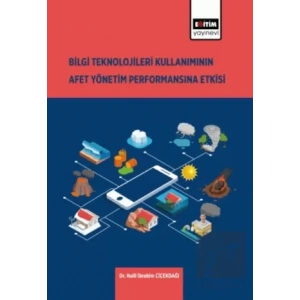 Bilgi Teknolojilerinin Kullanımının Afet Yönetim Performansına Etkisi