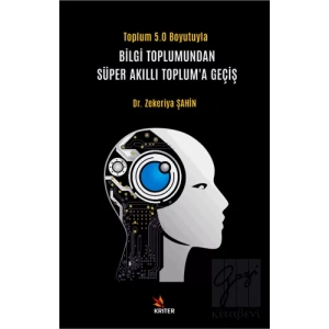 Bilgi Toplumundan Süper Akıllı Toplum’a Geçiş
