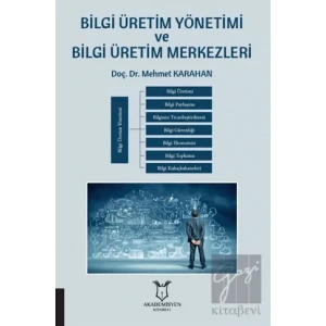 Bilgi Üretim Yönetimi ve Bilgi Üretim Merkezleri