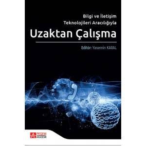 Bilgi ve İletişim Teknolojileri Aracılığıyla Uzaktan Çalışma