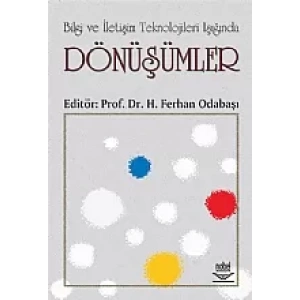 Bilgi ve İletişim Teknolojileri Işığında Dönüşümler