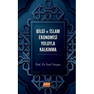 Bilgi ve İslam Ekonomisi Yoluyla Kalkınma