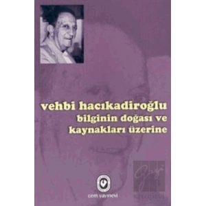 Bilginin Doğası ve Kaynakları Üzerine