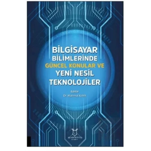 Bilgisayar Bilimlerinde Güncel Konular ve Yeni Nesil Teknolojiler