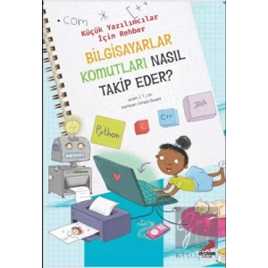 Bilgisayar Komutları Nasıl Takip Eder? – Küçük Yazılımcılar İçin Rehber