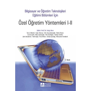 Bilgisayar ve Öğretim Teknolojileri Eğitimi Bölümleri İçin Özel Öğretim Yöntemleri I-II