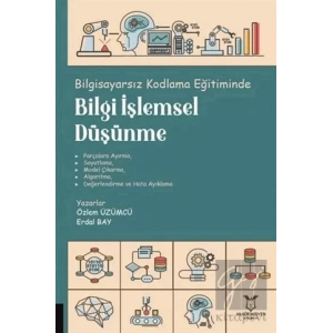 Bilgisayarsız Kodlama Eğitiminde Bilgi İşlemsel Düşünme