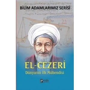 Bilim Adamlarımız Serisi : El-Cezeri