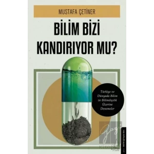 Bilim Bizi Kandırıyor Mu?