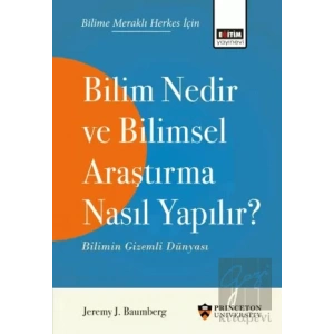 Bilim Nedir ve Bilimsel Araştırma Nasıl Yapılır?
