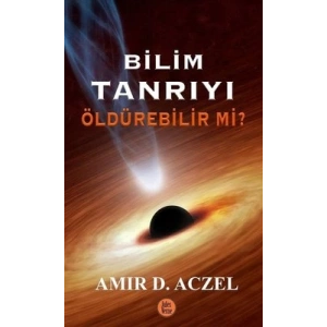 Bilim Tanrıyı Öldürebilir mi?
