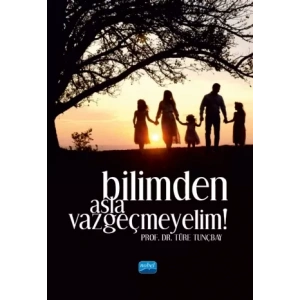 Bilimden Asla Vazgeçmeyelim!