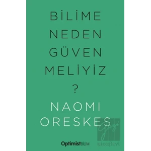 Bilime Neden Güvenmeliyiz ?