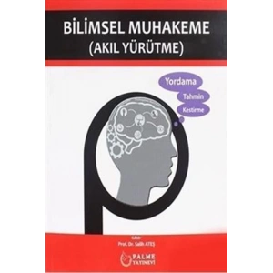 BİLİMSEL MUHAKEME (AKIL YÜRÜTME) (PALME)