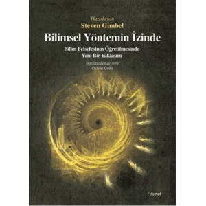 Bilimsel Yöntemin İzinde: Bilim Felsefesinin Öğretilmesinde Yeni Bir Yaklaşım