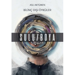 Bilinç Dışı Öyküler – Sulu/Boya