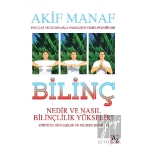 Bilinç Nedir ve Nasıl Bilinçlilik Yükselir?