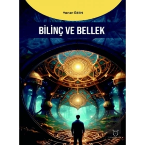 Bilinç ve Bellek
