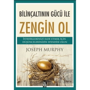 Bilinçaltının Gücü İle Zengin Ol