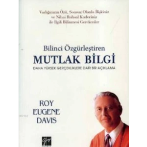 Bilinci Özgürleştiren Mutlak Bilgi - Roy Eugene Davis