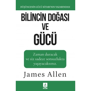 Bilincin Doğası ve Gücü