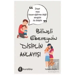 Bilinçli Ebeveynin Disiplin Anlayışı