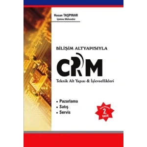 Bilişim AltyapısıylaCRM Teknik Alt Yapısı & İşlevsellikleri