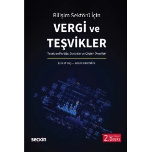 Bilişim Sektörü İçinVergi ve Teşvikler  Teoriden Pratiğe, Sorunlar ve Çözüm Önerileri