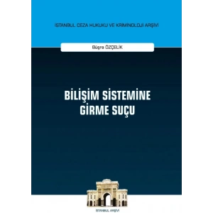 Bilişim Sistemine Girme Suçu