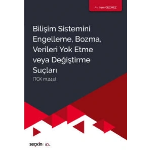 Bilişim Sistemini Engelleme, Bozma, Verileri Yok Etme Veya Değiştirme Suçları  (TCK m.244)