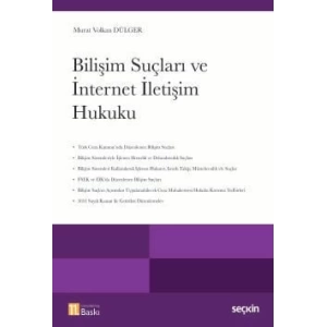 Bilişim Suçları ve İnternet İletişim Hukuku