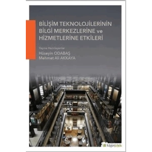 Bilişim Teknolojilerinin Bilgi Merkezlerine ve Hizmetlerine Etkileri