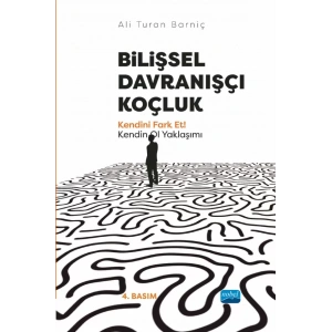 BİLİŞSEL DAVRANIŞÇI KOÇLUK - Kendini Fark Et! Kendin Ol Yaklaşımı